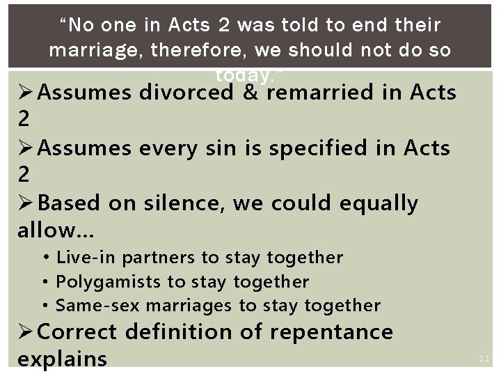 “No one in Acts 2 was told to end their marriage, therefore, we should