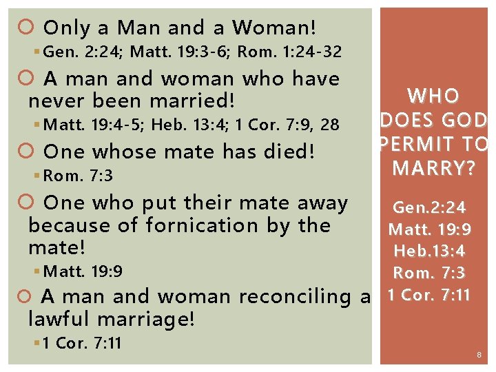  Only a Man and a Woman! § Gen. 2: 24; Matt. 19: 3