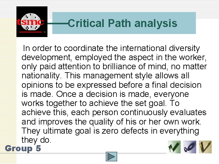 Critical Path analysis In order to coordinate the international diversity development, employed the aspect