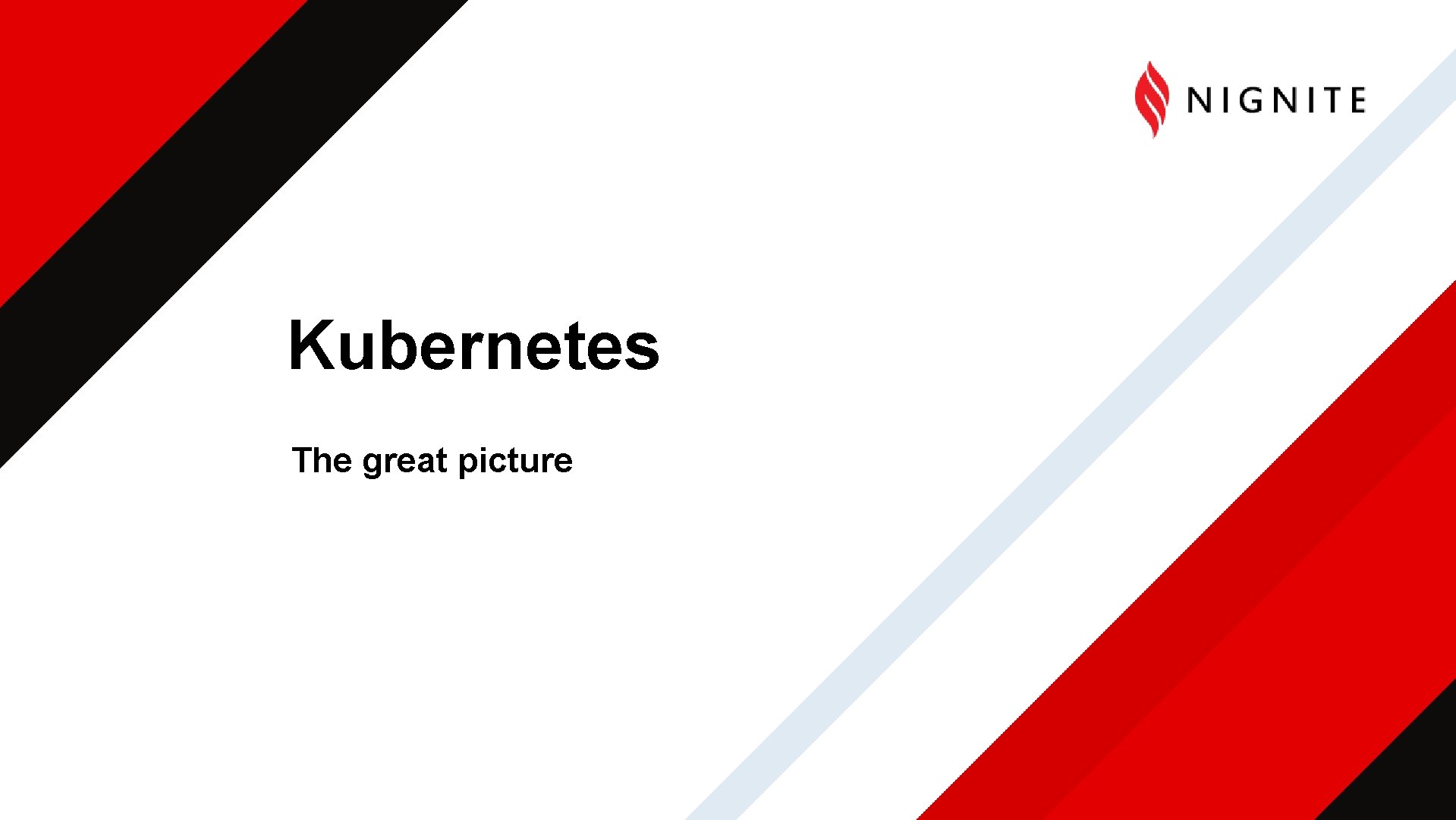 Kubernetes The great picture 