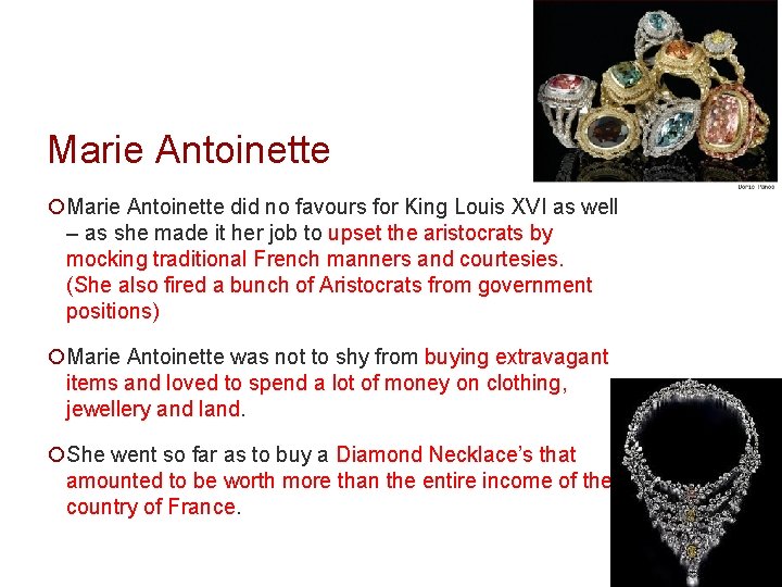 Marie Antoinette ¡Marie Antoinette did no favours for King Louis XVI as well –