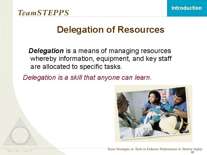 Introduction Delegation of Resources Delegation is a means of managing resources whereby information, equipment,