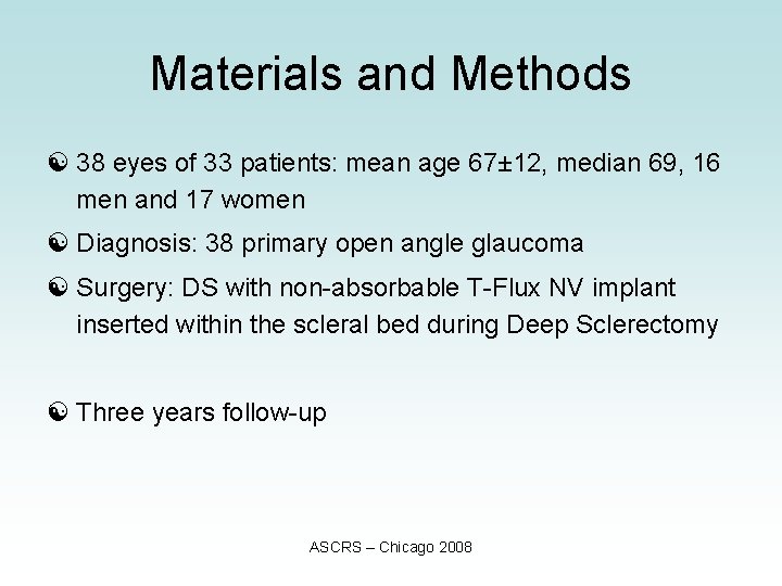 Materials and Methods [ 38 eyes of 33 patients: mean age 67± 12, median