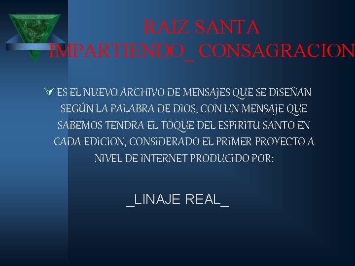RAIZ SANTA IMPARTIENDO_ CONSAGRACION Ú ES EL NUEVO ARCHIVO DE MENSAJES QUE SE DISEÑAN