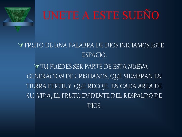 UNETE A ESTE SUEÑO Ú FRUTO DE UNA PALABRA DE DIOS INICIAMOS ESTE ESPACIO.