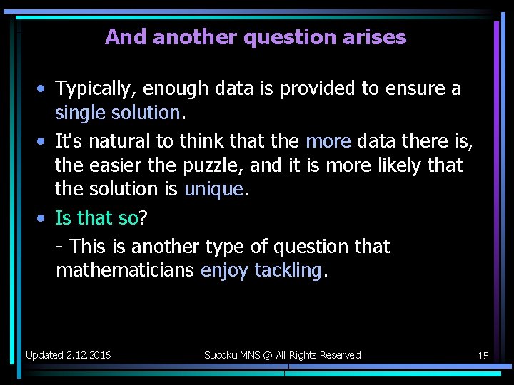 And another question arises • Typically, enough data is provided to ensure a single And another question arises • Typically, enough data is provided to ensure a single