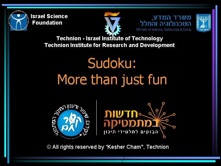 Israel Science Foundation Technion - Israel Institute of Technology Technion Institute for Research and Israel Science Foundation Technion - Israel Institute of Technology Technion Institute for Research and