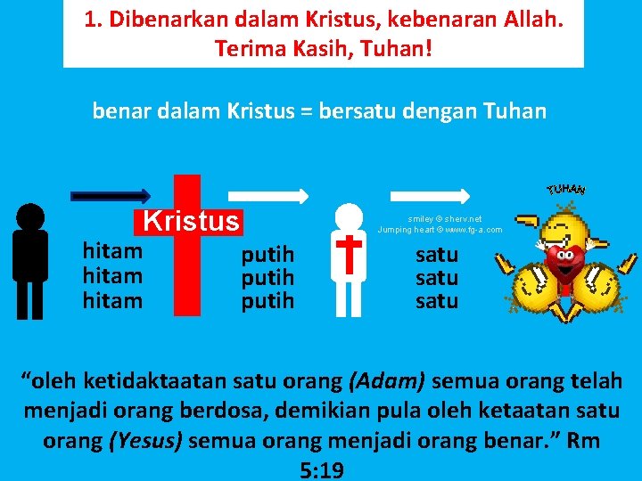 1. Dibenarkan dalam Kristus, kebenaran Allah. Terima Kasih, Tuhan! benar dalam Kristus = bersatu 1. Dibenarkan dalam Kristus, kebenaran Allah. Terima Kasih, Tuhan! benar dalam Kristus = bersatu