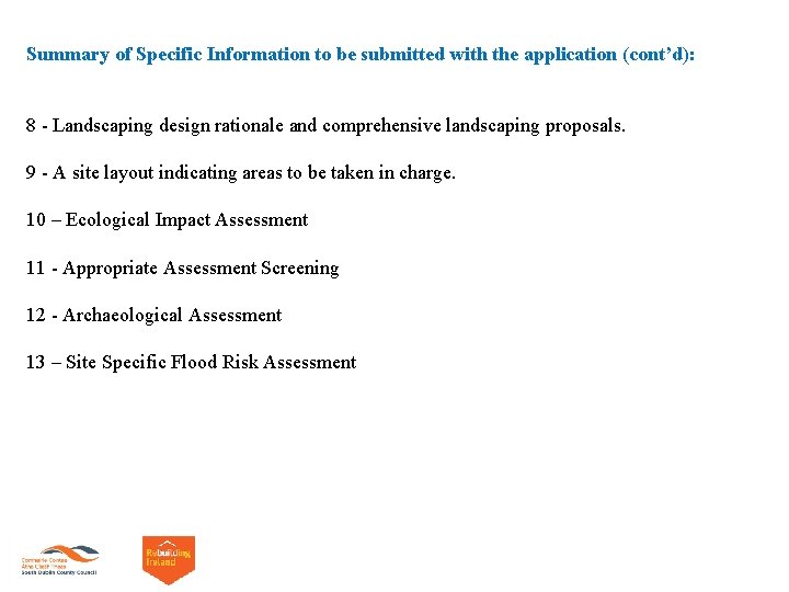 Summary of Specific Information to be submitted with the application (cont’d): 8 - Landscaping Summary of Specific Information to be submitted with the application (cont’d): 8 - Landscaping