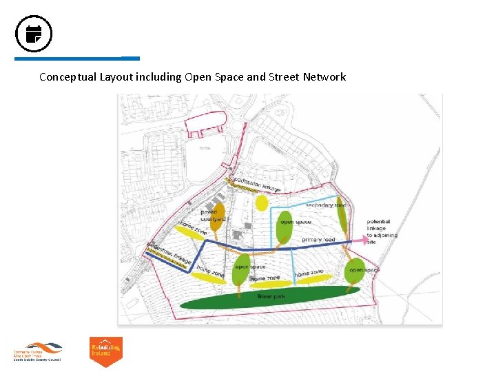 Conceptual Layout including Open Space and Street Network Conceptual Layout including Open Space and Street Network