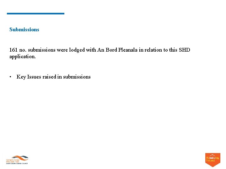Submissions Cre 161 no. submissions were lodged with An Bord Pleanala in relation to Submissions Cre 161 no. submissions were lodged with An Bord Pleanala in relation to