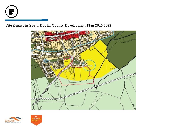 Site Zoning in South Dublin County Development Plan 2016 -2022 Site Zoning in South Dublin County Development Plan 2016 -2022