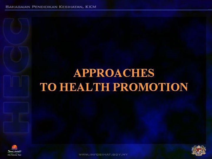 APPROACHES TO HEALTH PROMOTION 