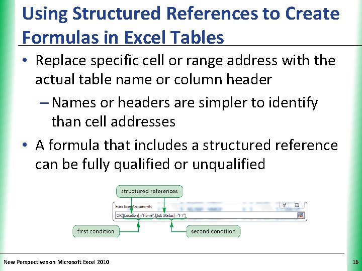 Using Structured References to Create. XP Formulas in Excel Tables • Replace specific cell