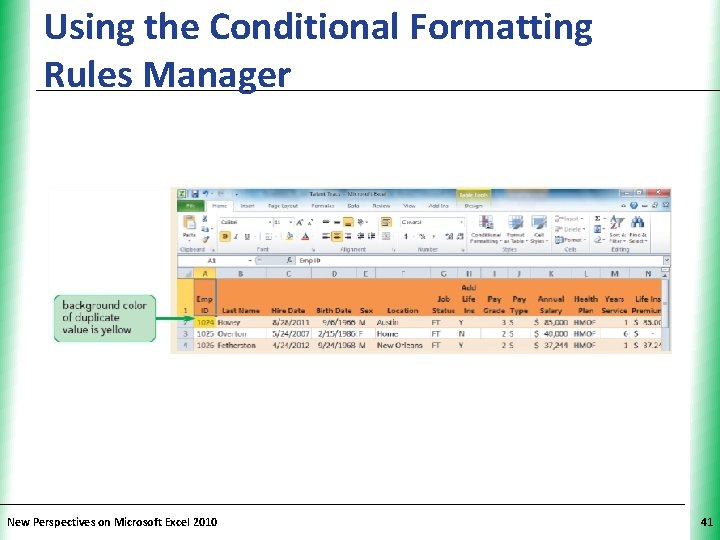 Using the Conditional Formatting Rules Manager New Perspectives on Microsoft Excel 2010 XP 41