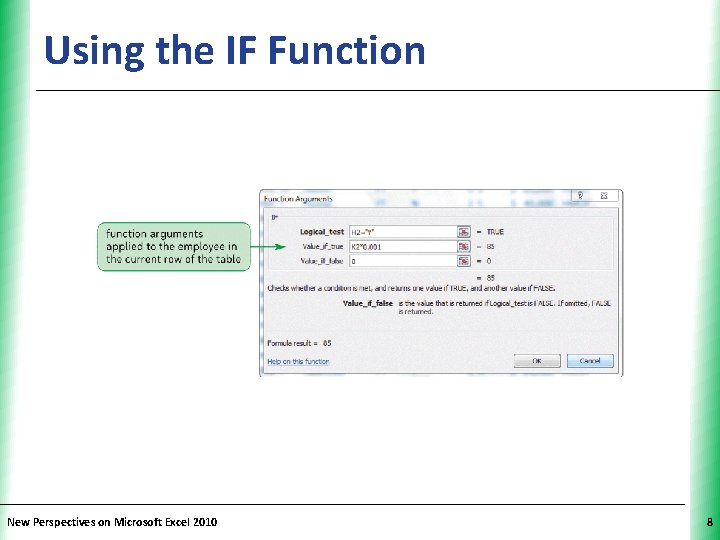 Using the IF Function New Perspectives on Microsoft Excel 2010 XP 8 