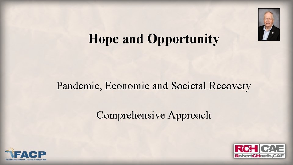 Hope and Opportunity Pandemic, Economic and Societal Recovery Comprehensive Approach 