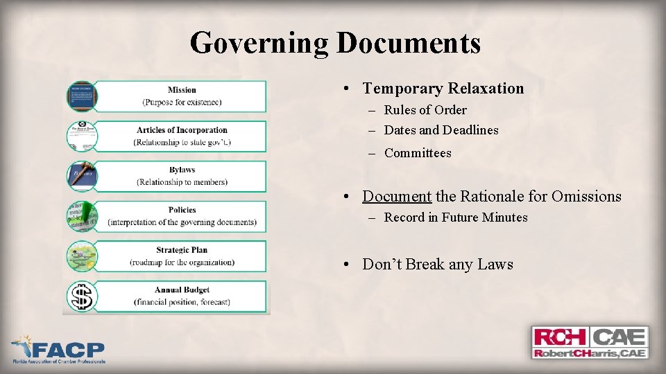 Governing Documents • Temporary Relaxation – Rules of Order – Dates and Deadlines –