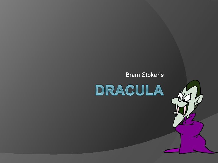 Bram Stoker’s DRACULA 