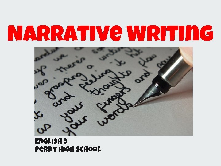 Narrative Writing English 9 Perry High school 