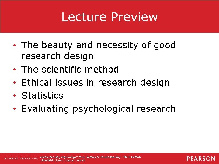 Lecture Preview • The beauty and necessity of good research design • The scientific