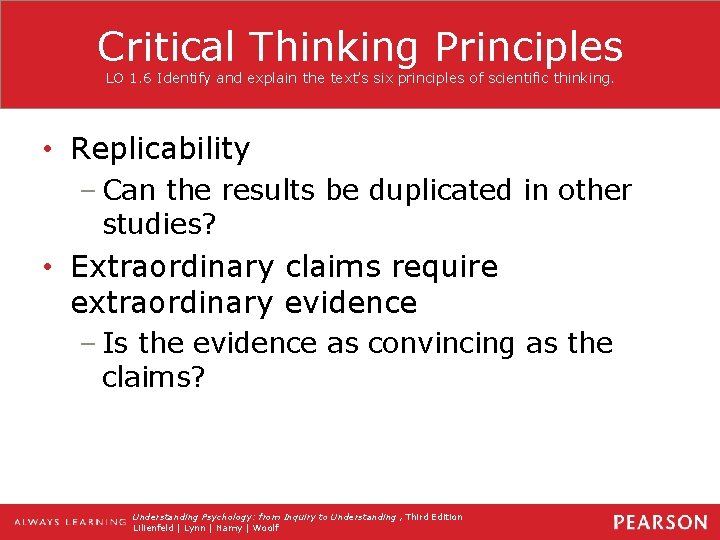 Critical Thinking Principles LO 1. 6 Identify and explain the text’s six principles of