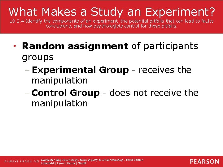 What Makes a Study an Experiment? LO 2. 4 Identify the components of an