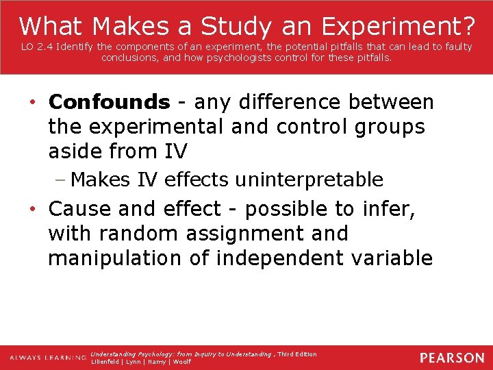 What Makes a Study an Experiment? LO 2. 4 Identify the components of an