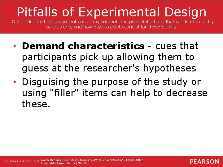 Pitfalls of Experimental Design LO 2. 4 Identify the components of an experiment, the