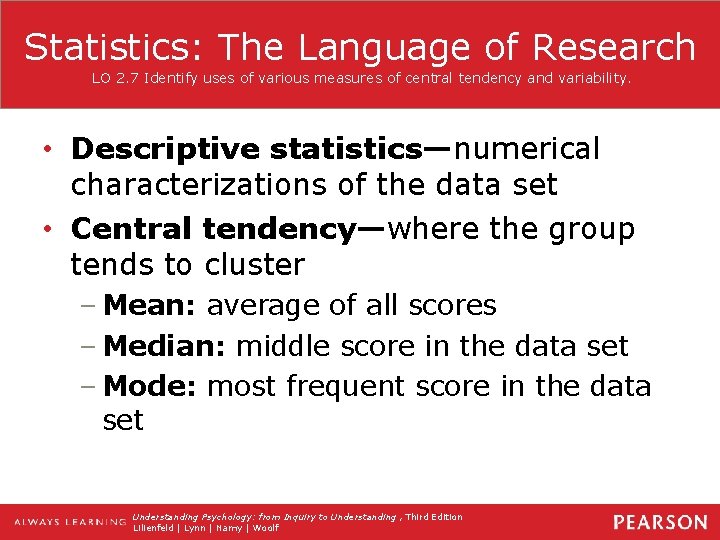 Statistics: The Language of Research LO 2. 7 Identify uses of various measures of