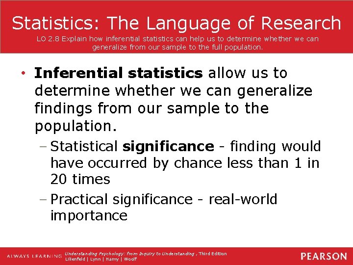 Statistics: The Language of Research LO 2. 8 Explain how inferential statistics can help