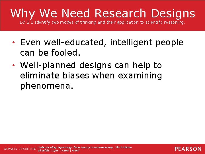 Why We Need Research Designs LO 2. 1 Identify two modes of thinking and