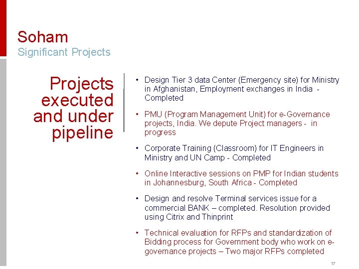 Soham Significant Projects executed and under pipeline • Design Tier 3 data Center (Emergency