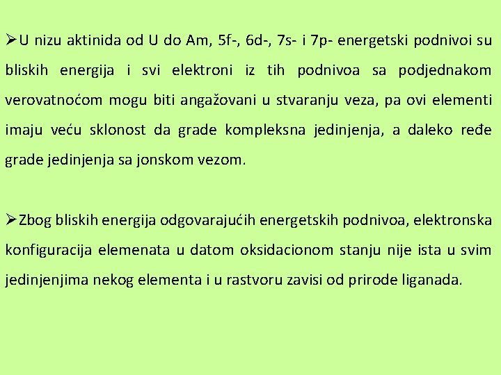 ØU nizu aktinida od U do Am, 5 f-, 6 d-, 7 s- i