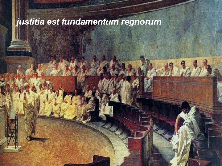 justitia est fundamentum regnorum 