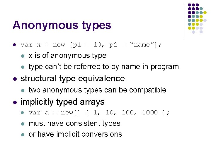 Anonymous types l var x = new {p 1 = 10, p 2 =