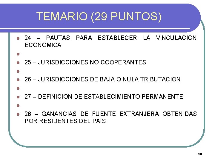 TEMARIO (29 PUNTOS) l 24 – PAUTAS PARA ESTABLECER LA VINCULACION ECONOMICA l l