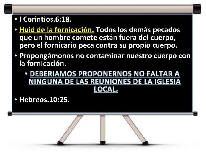  • I Corintios. 6: 18. • Huid de la fornicación. Todos los demás