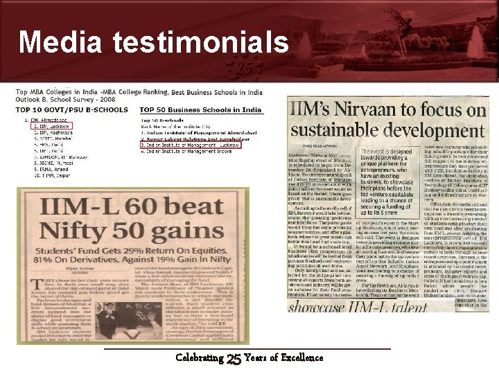 Media testimonials Celebrating 25 Years of Excellence 