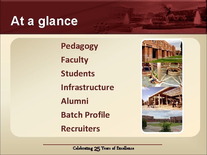 Advantage IIM-L At a glance Pedagogy Faculty Students Infrastructure Alumni Batch Profile Recruiters Celebrating