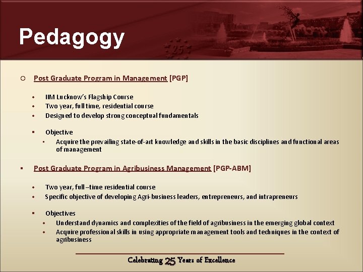 Advantage IIM-L Pedagogy Post Graduate Program in Management [PGP] • • • IIM Lucknow’s