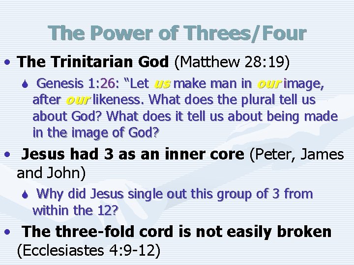 The Power of Threes/Four • The Trinitarian God (Matthew 28: 19) S Genesis 1: