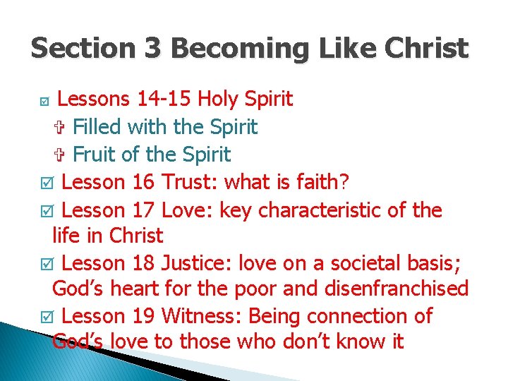 Section 3 Becoming Like Christ Lessons 14 -15 Holy Spirit V Filled with the