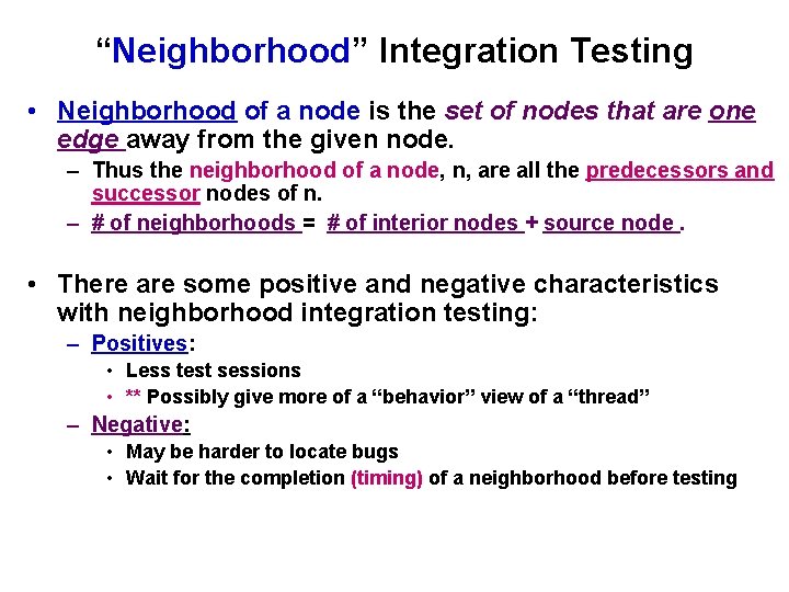 “Neighborhood” Integration Testing • Neighborhood of a node is the set of nodes that