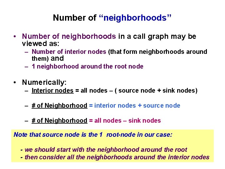 Number of “neighborhoods” • Number of neighborhoods in a call graph may be viewed