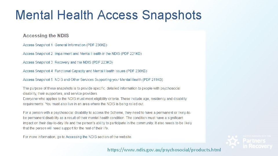 Mental Health Access Snapshots https: //www. ndis. gov. au/psychosocial/products. html 
