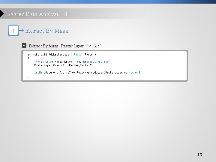 Raster Data Analyst - II 1 Extract By Mask √ Extract By Mask :