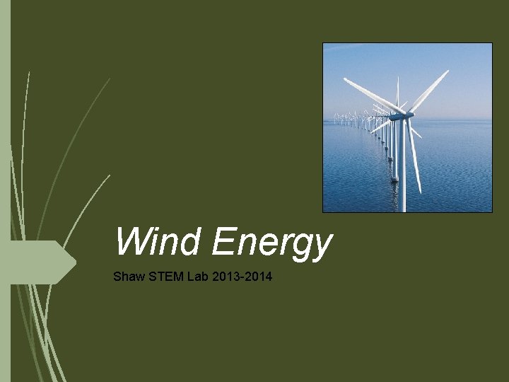 Wind Energy Shaw STEM Lab 2013 -2014 
