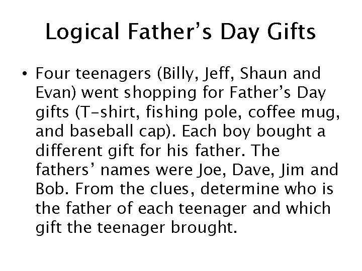Logical Father’s Day Gifts • Four teenagers (Billy, Jeff, Shaun and Evan) went shopping