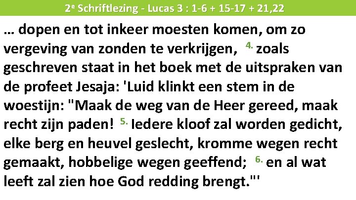 L i t u r g i e 2 e Schriftlezing - Lucas 3